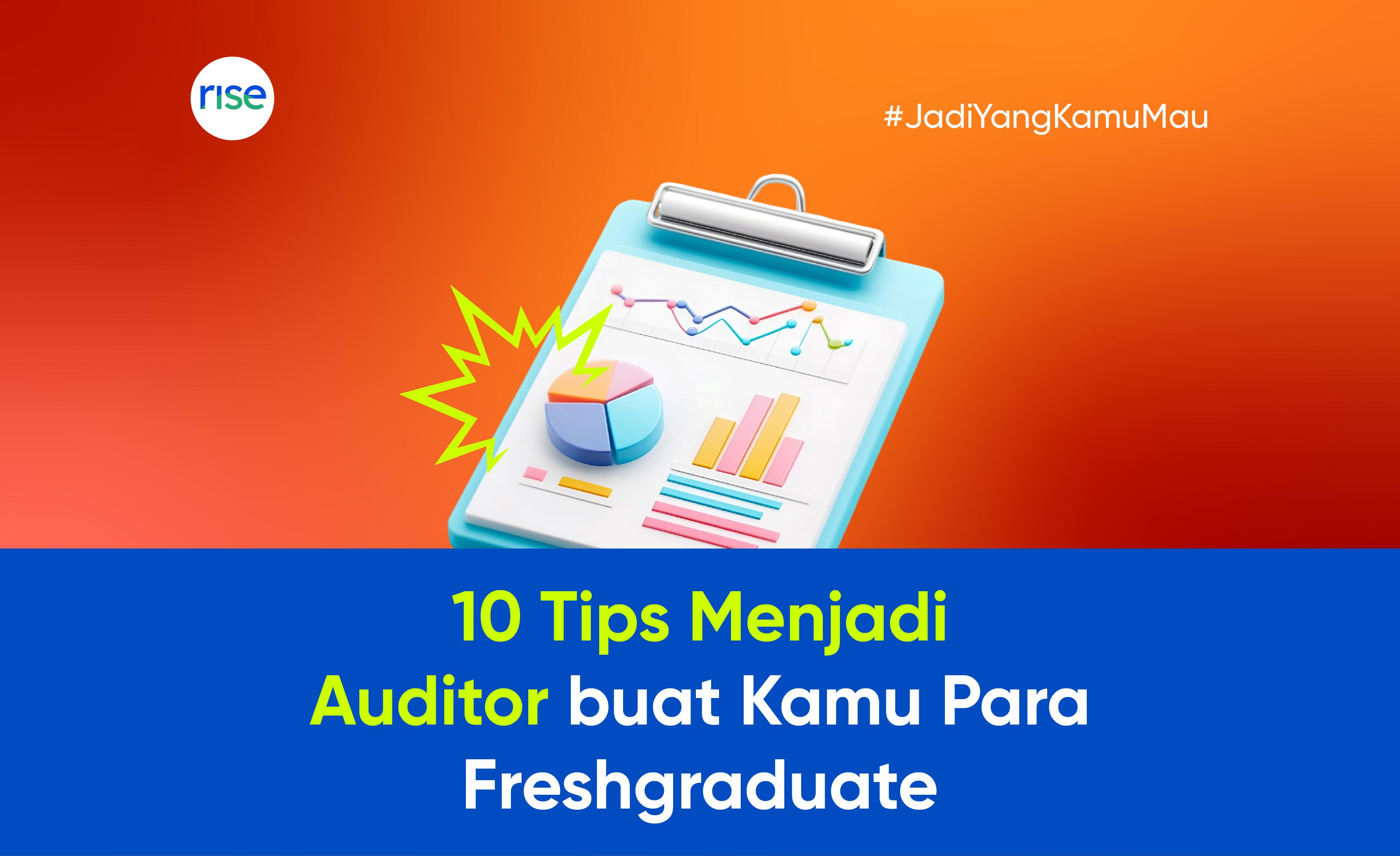 10 Tips Menjadi Auditor buat Kamu Para Freshgraduate