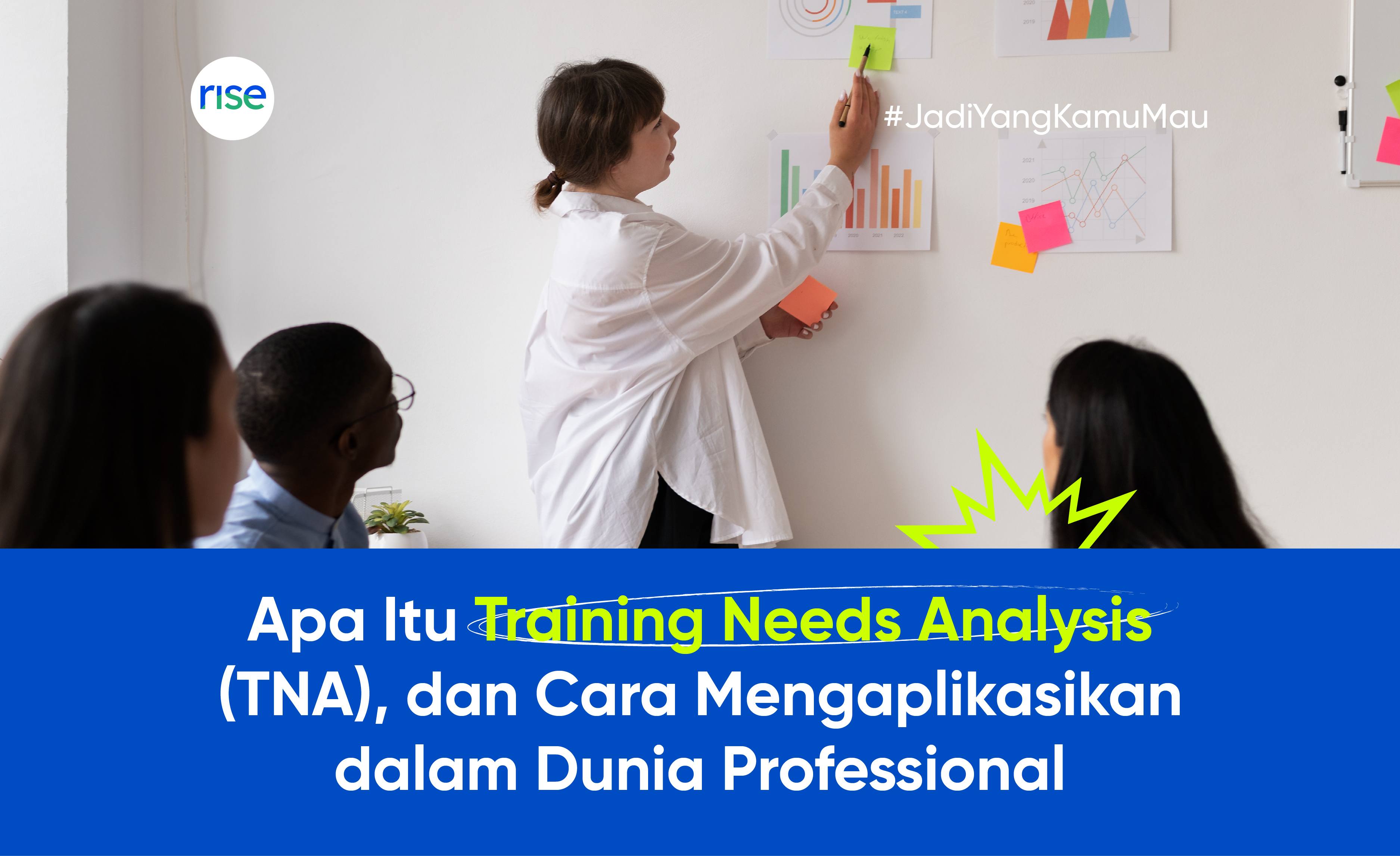 Apa itu Training Needs Analysis (TNA), dan cara mengaplikasikan dalam Dunia Professional