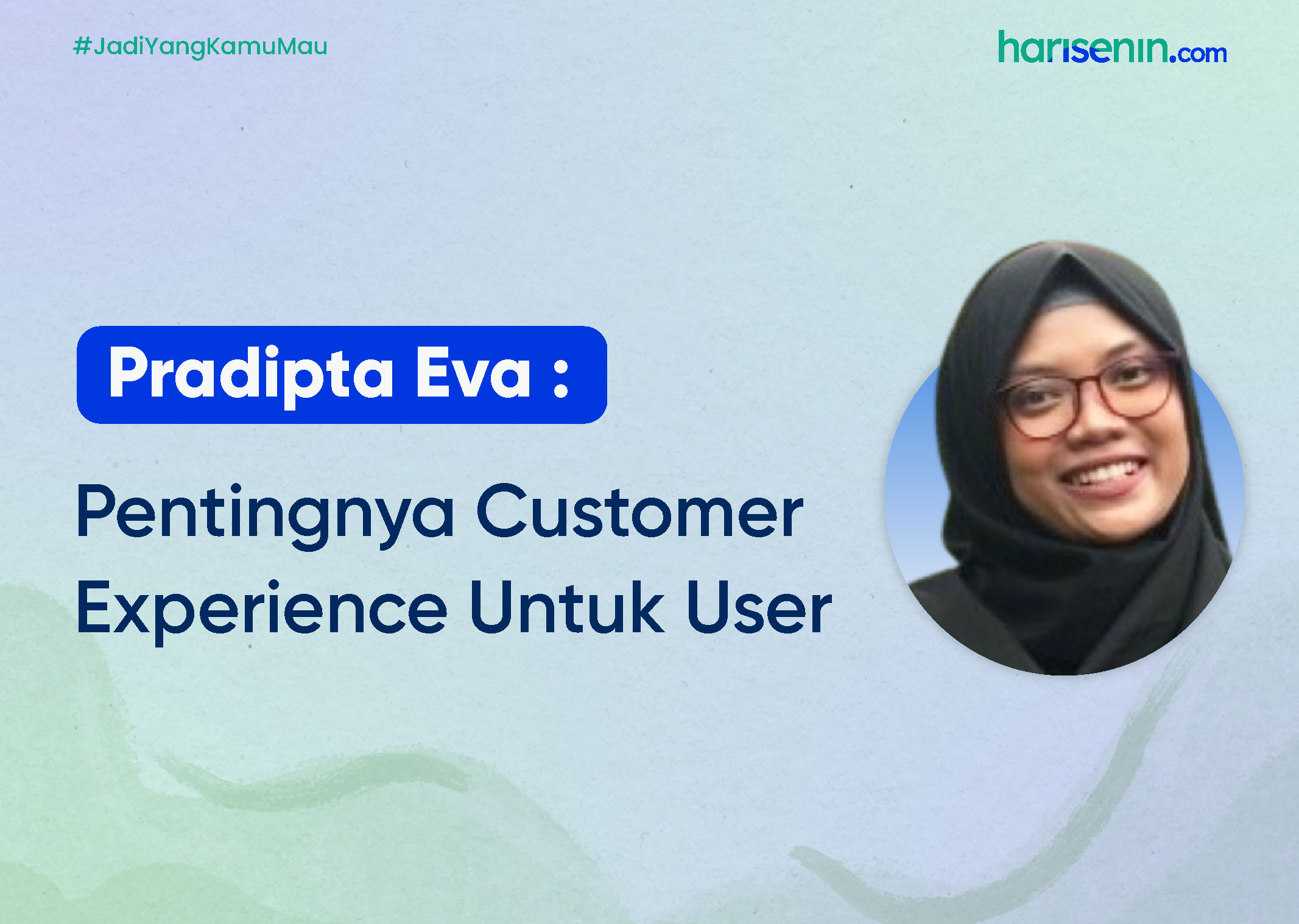 Pradipta Eva Trudiyanti : Pentingnya Customer Experience Untuk User