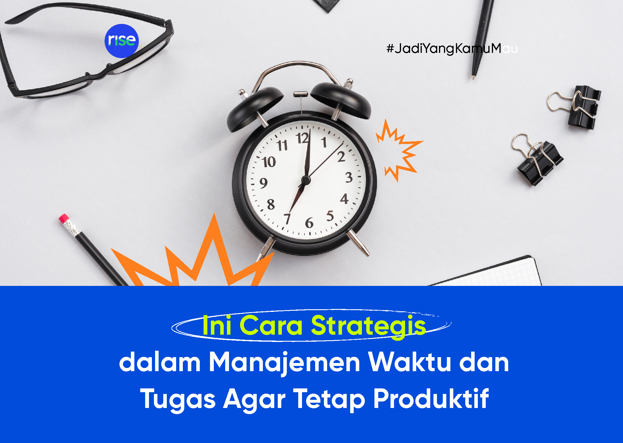 Ini Cara Strategis dalam Manajemen Waktu dan Tugas Agar Tetap Produktif