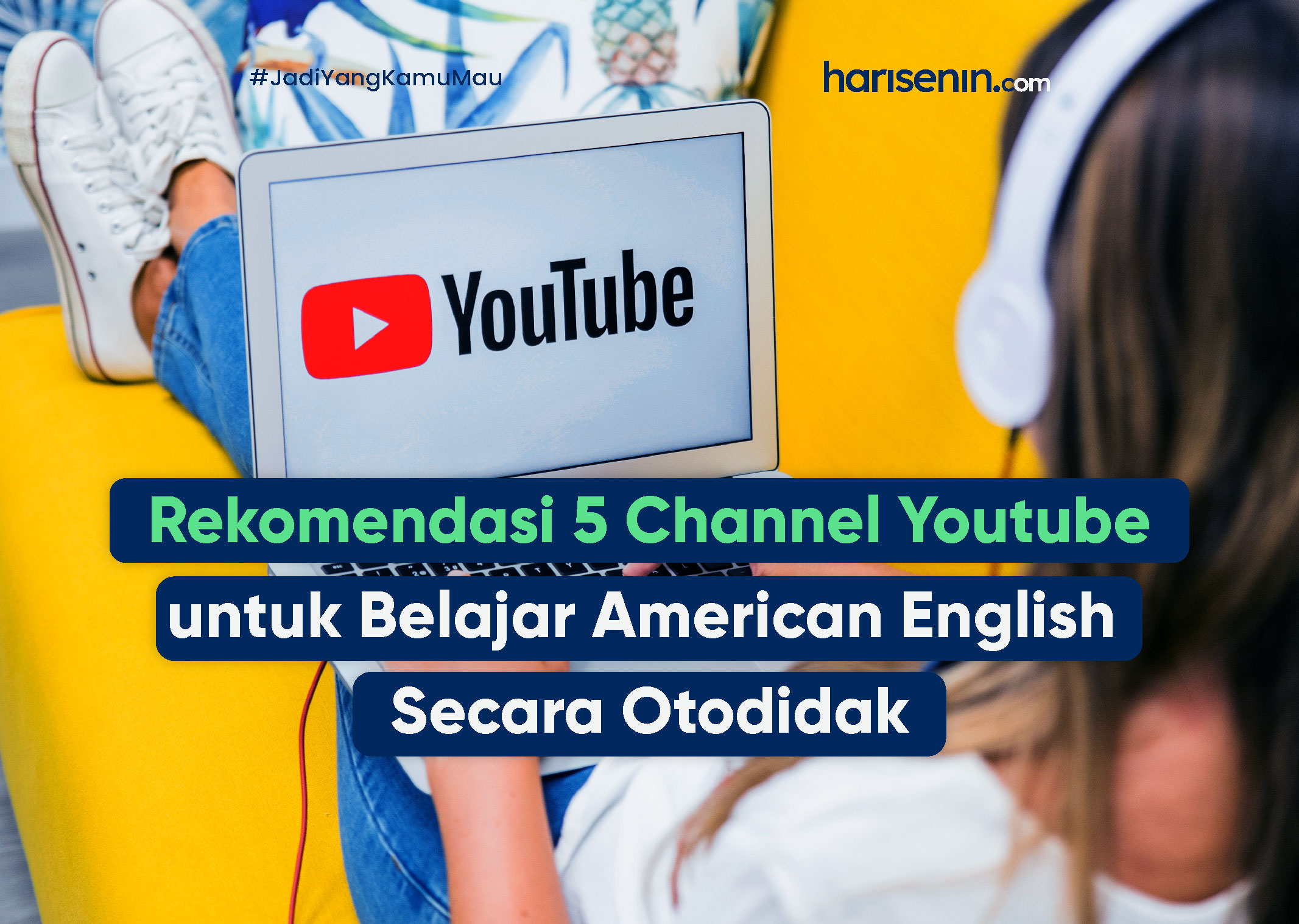 Rekomendasi 5 Channel Youtube untuk Belajar American English  Secara Otodidak