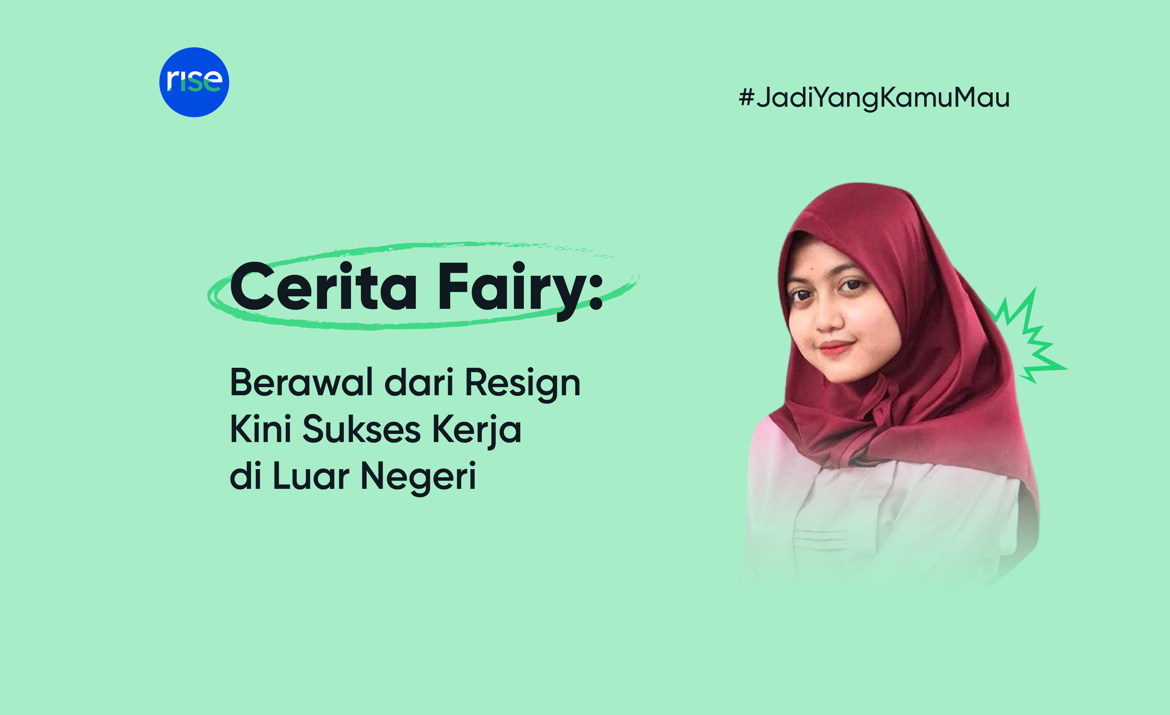 Cerita Fairy : Berawal dari Resign Kini Sukses Kerja di Luar Negeri