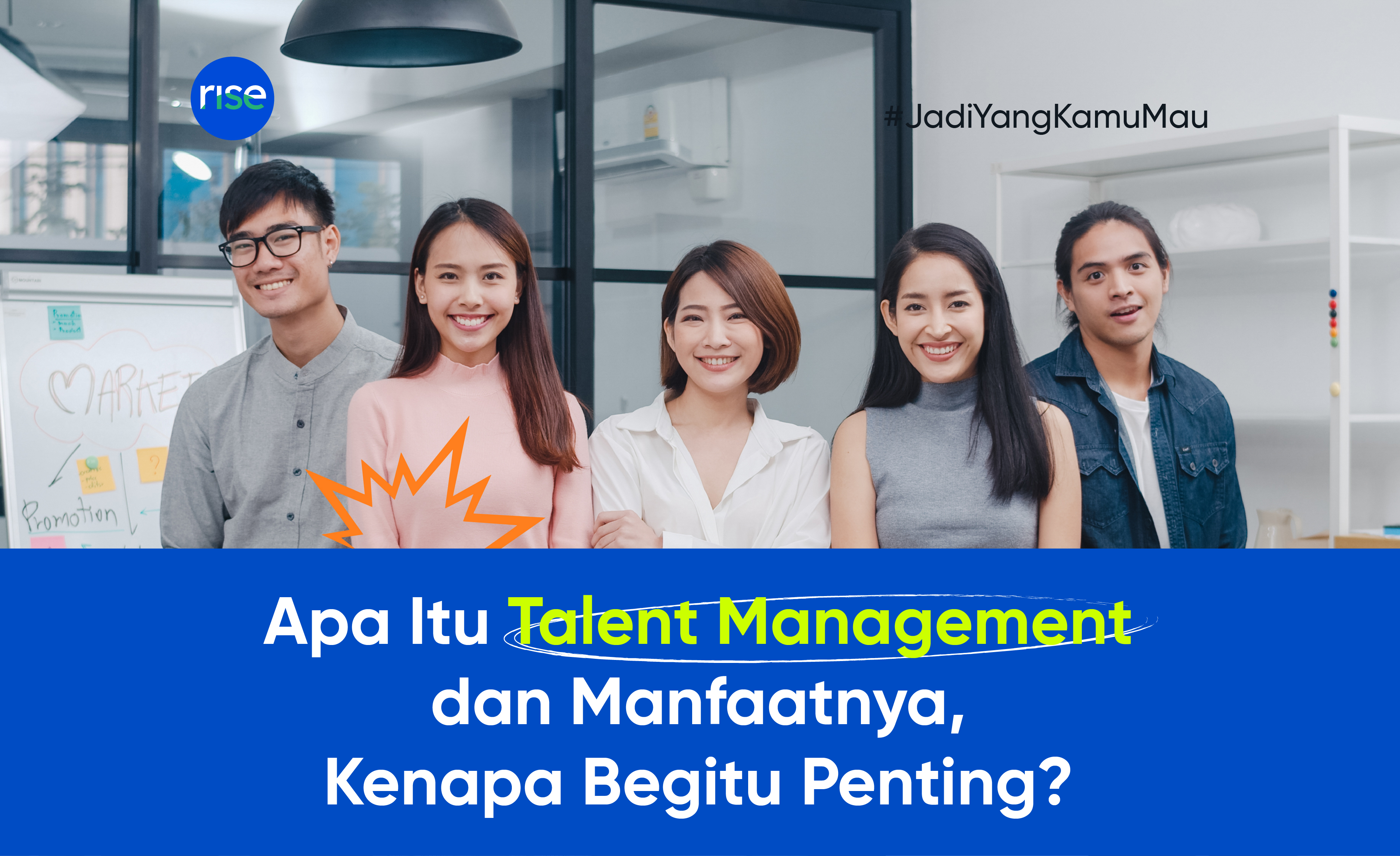 Apa Itu Talent Management dan Manfaatnya, Kenapa Begitu Penting?