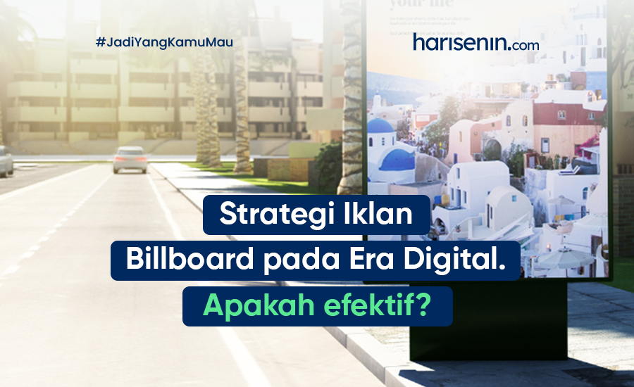 Strategi Iklan Billboard pada Era Digital. Apakah efektif?