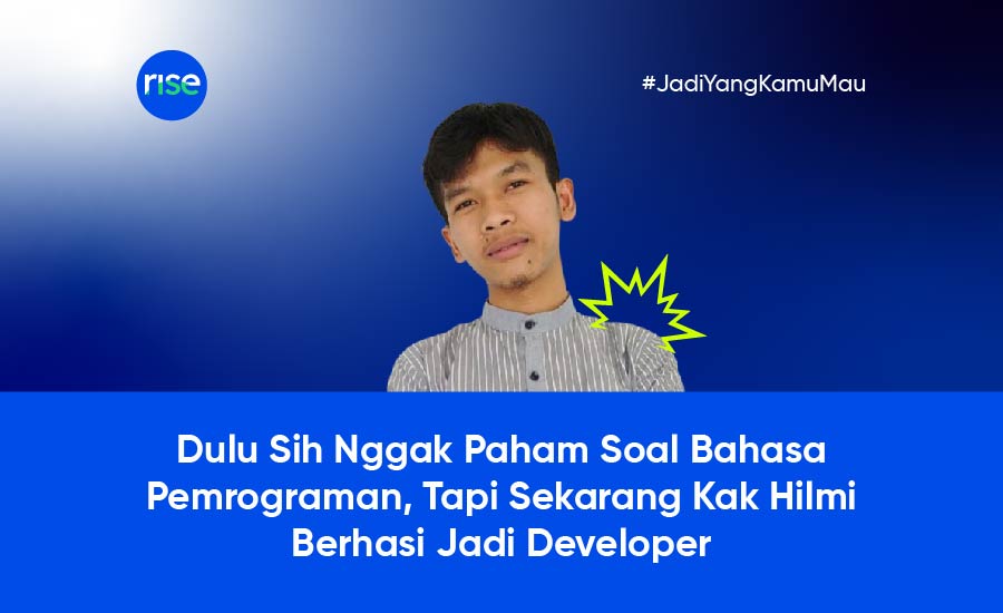 Cerita Hilmi: Ambil Bootcamp Web Developer Karena Mata Kuliah di Kampus Kurang Update!