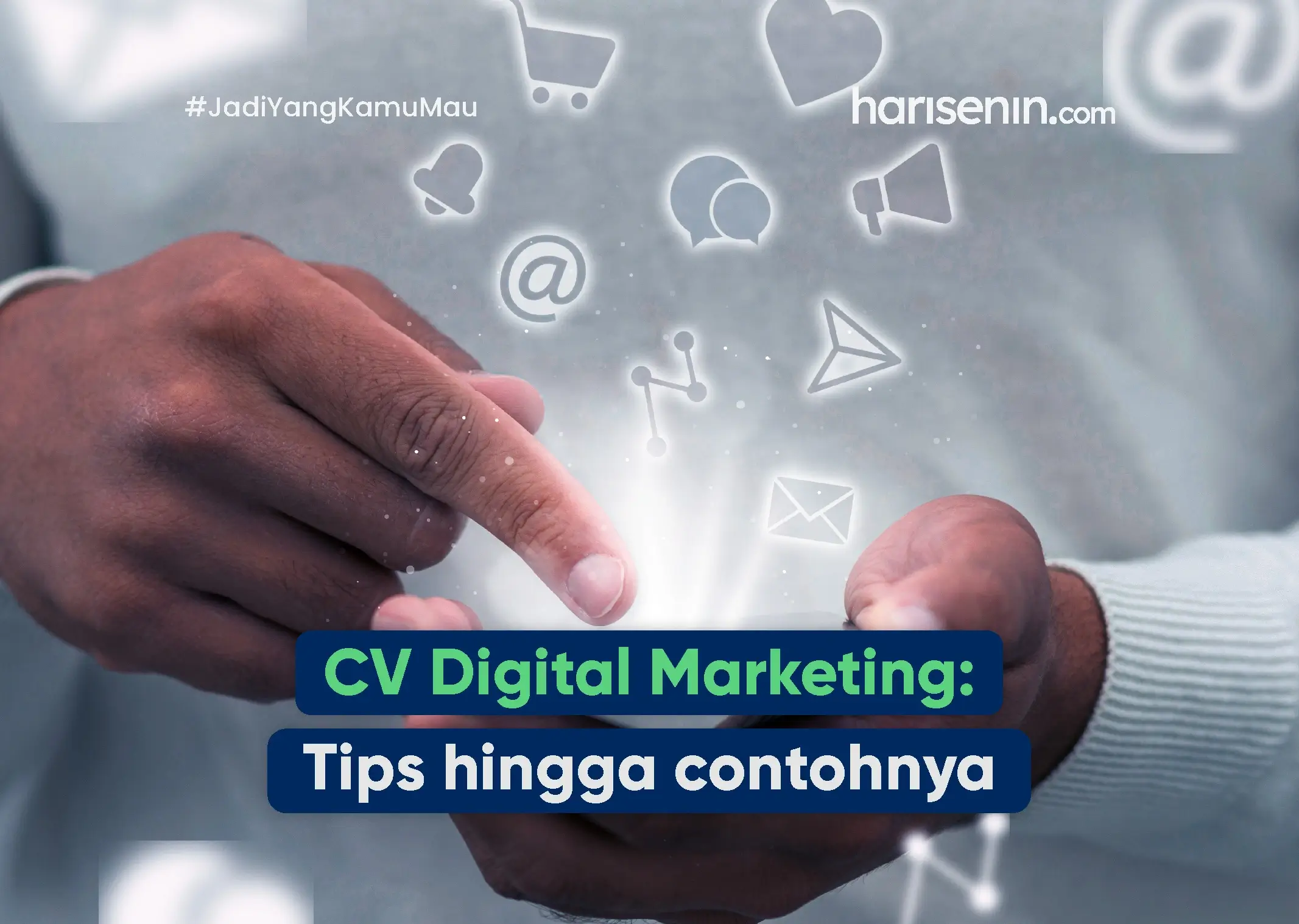 CV Digital Marketing: Tips Hingga Contohnya [Update 2023]