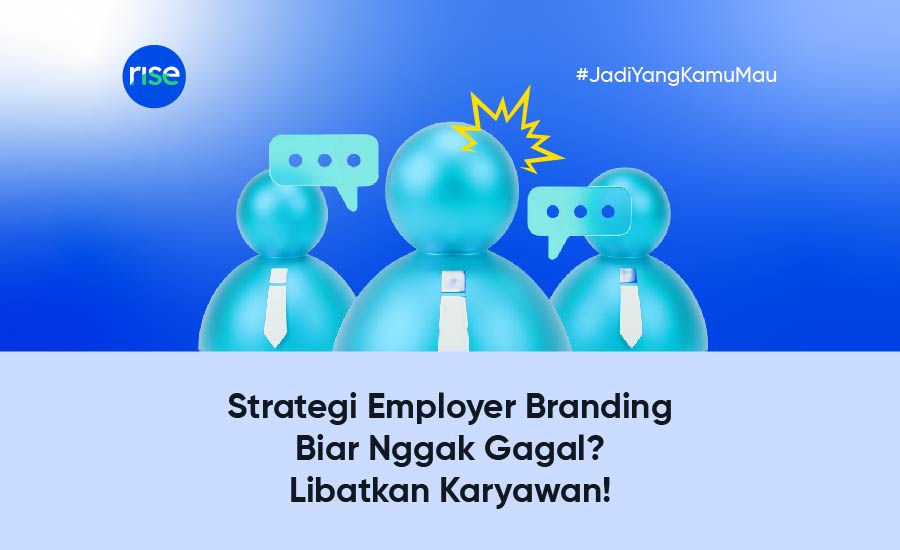 Apa Itu Employer Branding dan Bagaimana Cara Menerapkannya?