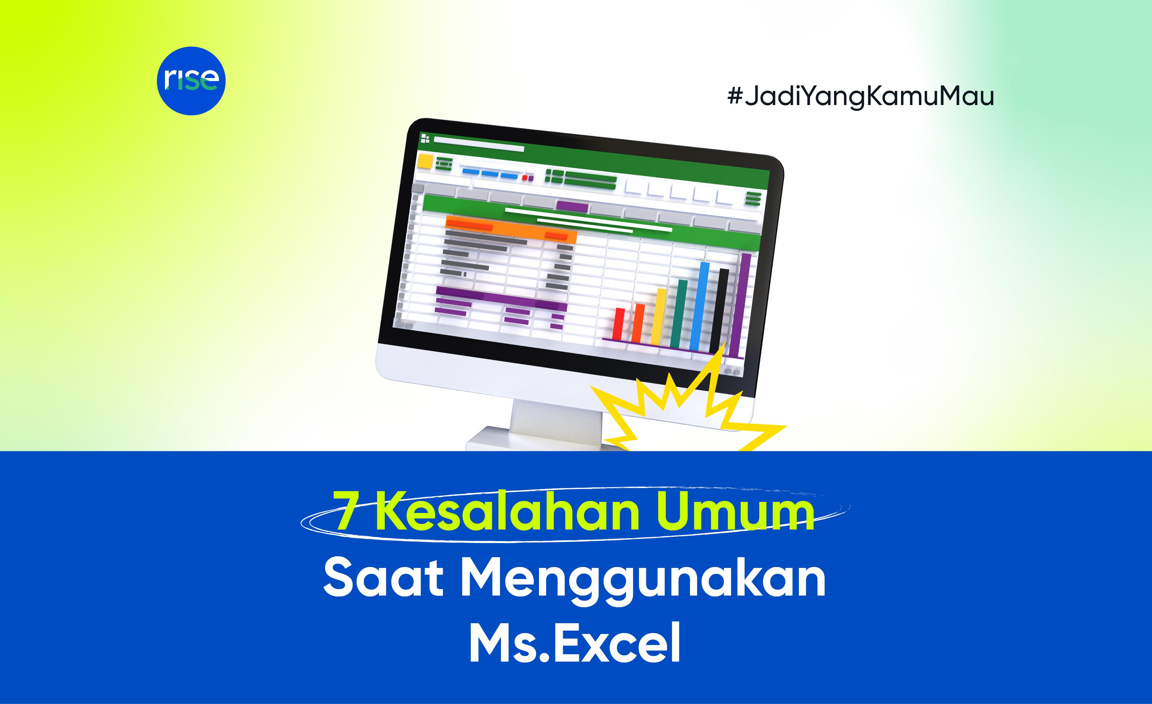 7 Kesalahan Umum Saat Menggunakan Ms.Excel