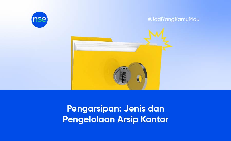 Pengarsipan: Jenis dan Pengelolaan Arsip Kantor