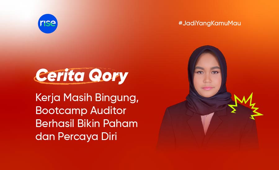 Cerita Qory: Kerja Masih Bingung, Bootcamp Auditor Berhasil Bikin Paham dan Percaya Diri