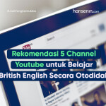 Rekomendasi 5 Channel Youtube untuk Belajar British English Secara Otodidak