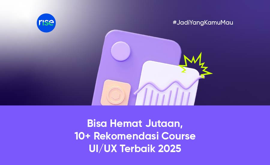 Bisa Hemat Jutaan, 10+ Rekomendasi Course  UI/UX Terbaik 2025