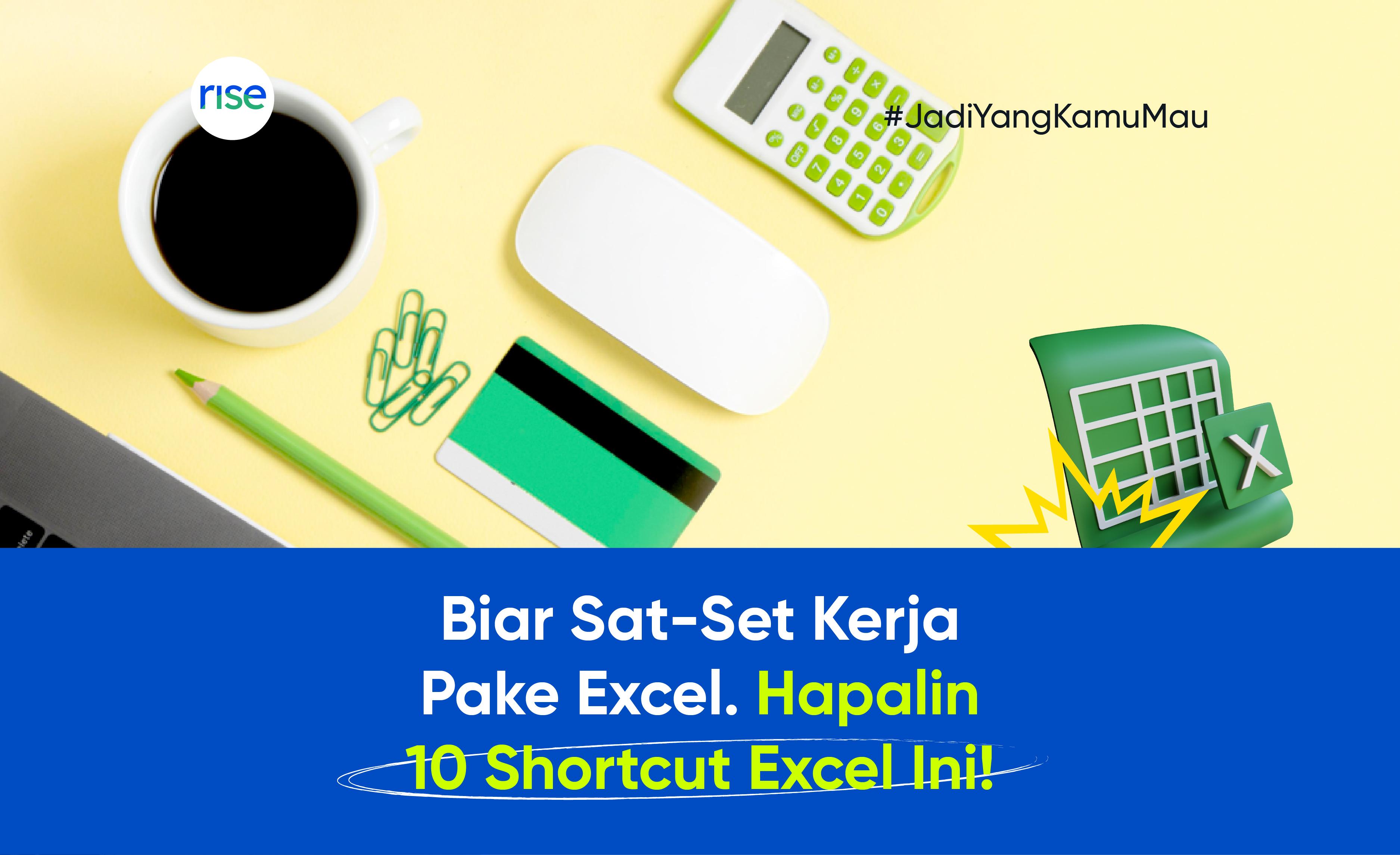 10 Shortcut Excel yang Bikin Kerjaan Makin Sat-Set!