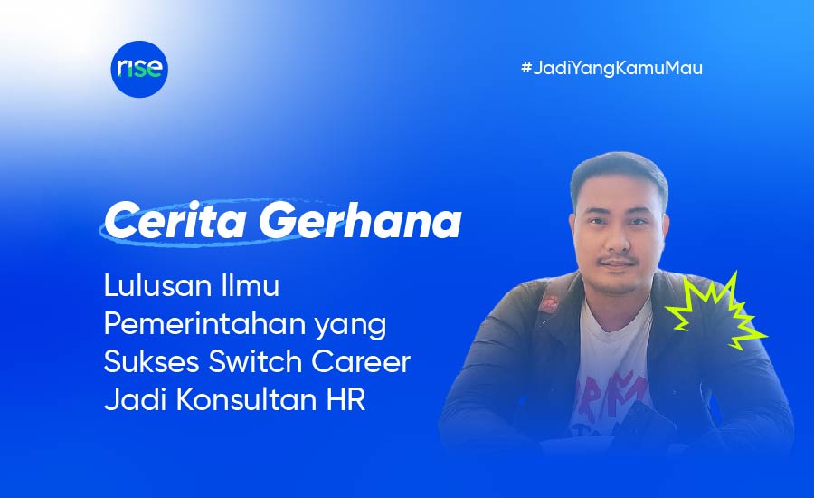 Cerita Gerhana: Lulusan Ilmu Pemerintahan yang Sukses Switch Career Jadi Konsultan HR