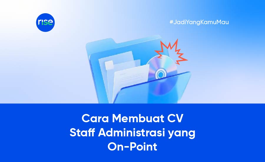 Bagaimana Cara Membuat CV Staff Administrasi