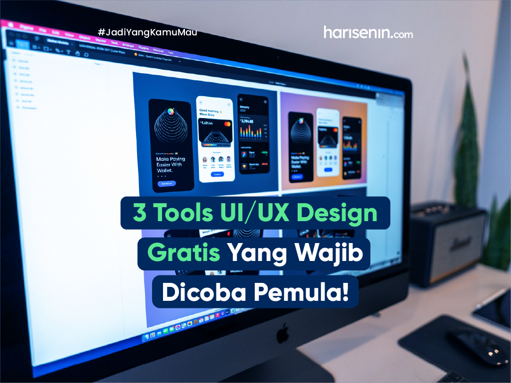 3 Tools UI/UX Design Gratis Yang Wajib Dicoba Pemula!