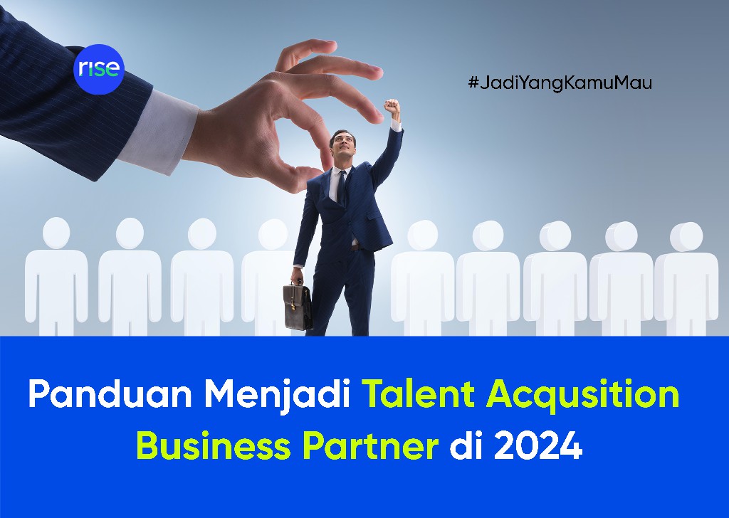 Panduan Menjadi Talent Acqusition Business Partner di 2024