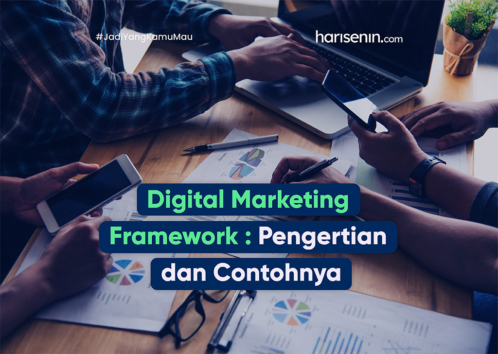 Digital Marketing Framework : Pengertian dan Contohnya