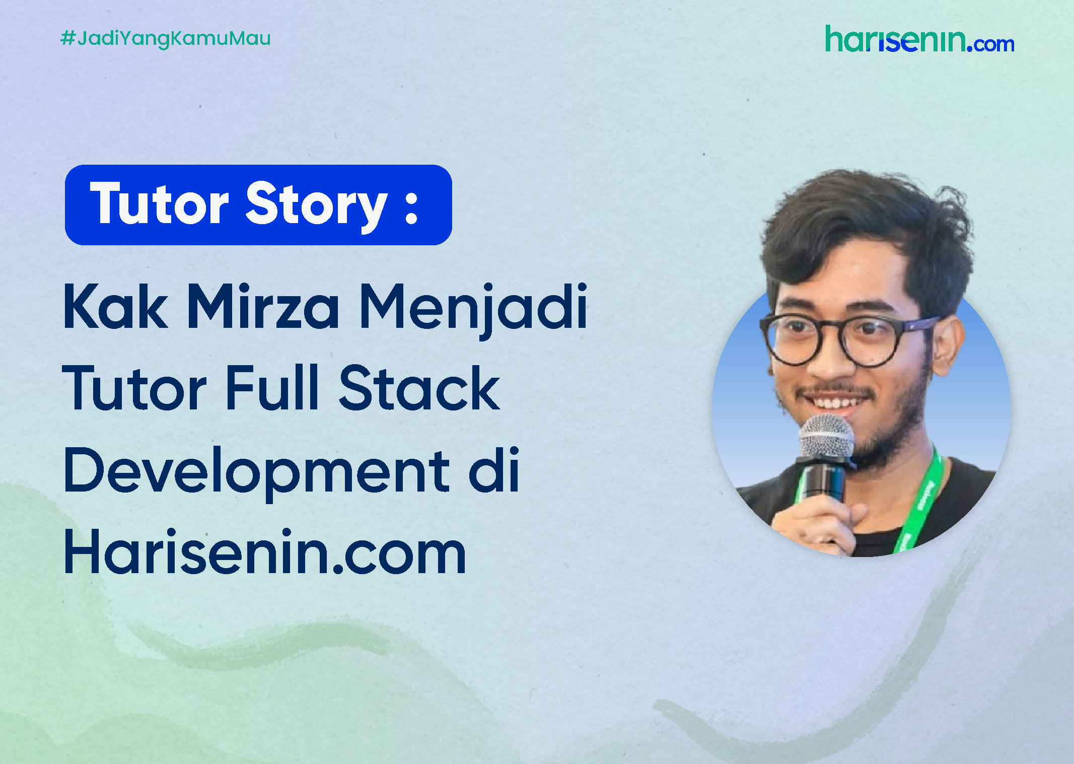 Tutor Story : Kak Mirza Menjadi Tutor Full Stack Development di Harisenin.com